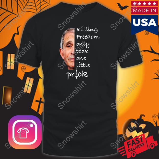 Killing Freedom Only Took One Little Prick T-Shirt The Lioness