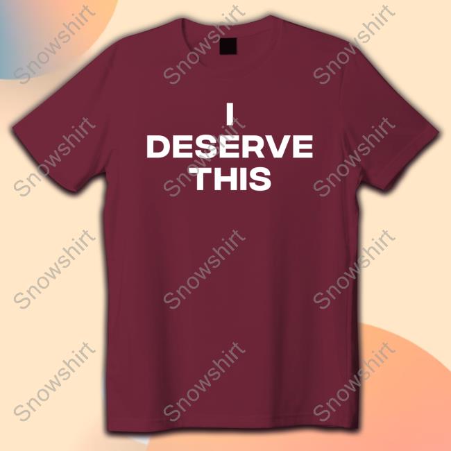 Official Dr Pepper Merch I Deserve This Tee