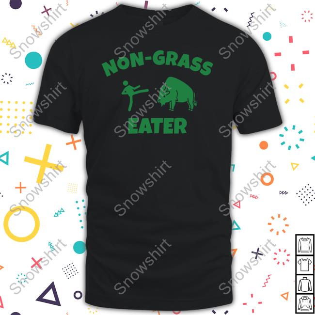 Official Non-Grass Eater T Shirts