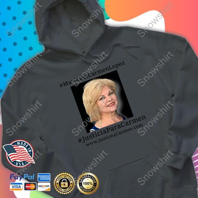 Jose Antonio Lopez Maria Del Carmen Lopez Justicia Para Carmen T-Shirt Jose Antonio Lopez Maria Del Carmen Lopez Justicia Para Carmen Shirt