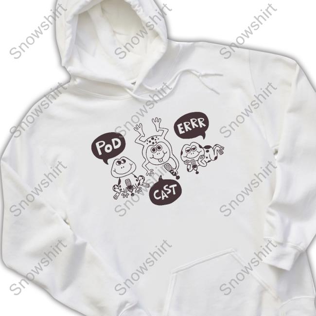 Pod Cast Errr TShirt Pod Cast Errr Long Sleeve T Shirt