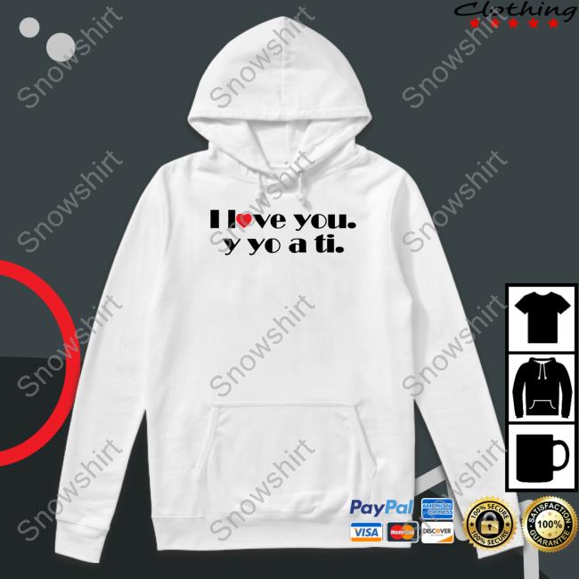 Official I Love You Y Yo A Ti Shirt Drula JIB11 Purcon7 I Love You Y Yo A Ti Tee Casis Loved