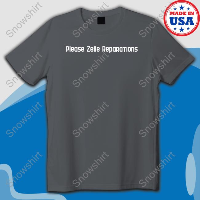 Official Please Zelle Reparations T Shirt Kaash Paige Please Zelle Reparations T Shirt