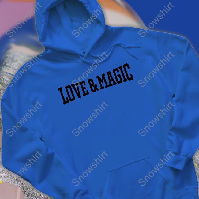 Buzz Williams Love & Magic Shirt Love & Magic Hoodie