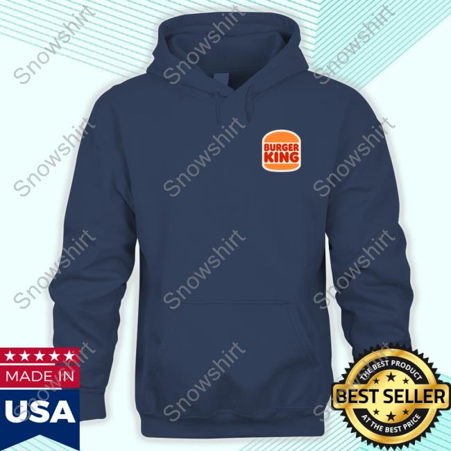 Official Burger King Shirt Official Burger King Merch Burger King Tee