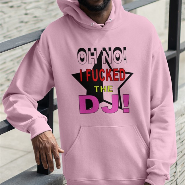 Oh No I Fucked The Dj T-Shirt
