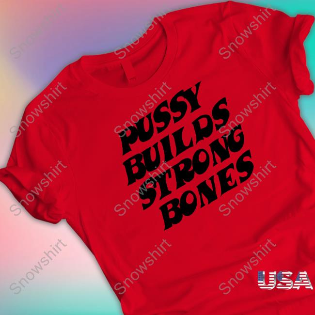 Pussy Builds Strong Bones Sweatshirt