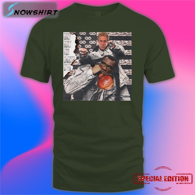 Only Built For Undisputed Sweatshirt Skip Bayless Shannon Sharpe