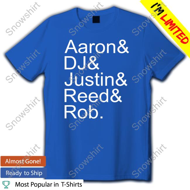 Aaron Dj Justin Reed Rob Shirts Official Aaron Dj Justin Reed Rob T-Shiirt