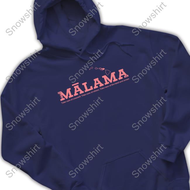 Official Mālama Maui Take Care Of Yourself Take Care Of Others Take Care Of The Land And Ocean Tee Play Salty Merch Mālama Maui Strong Take Care Of Yourself Take Care Of Others Take Care Of The Land And Ocean Tee