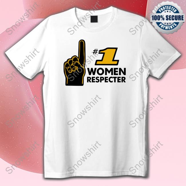 Number 1 Women Respecter T Shirt