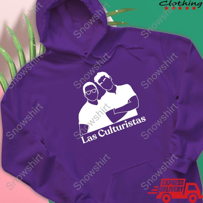Official Las Culturistas Merch Las Culturistas T Shirts Las Culturistas Merch Las Culturistas Sweatshirt