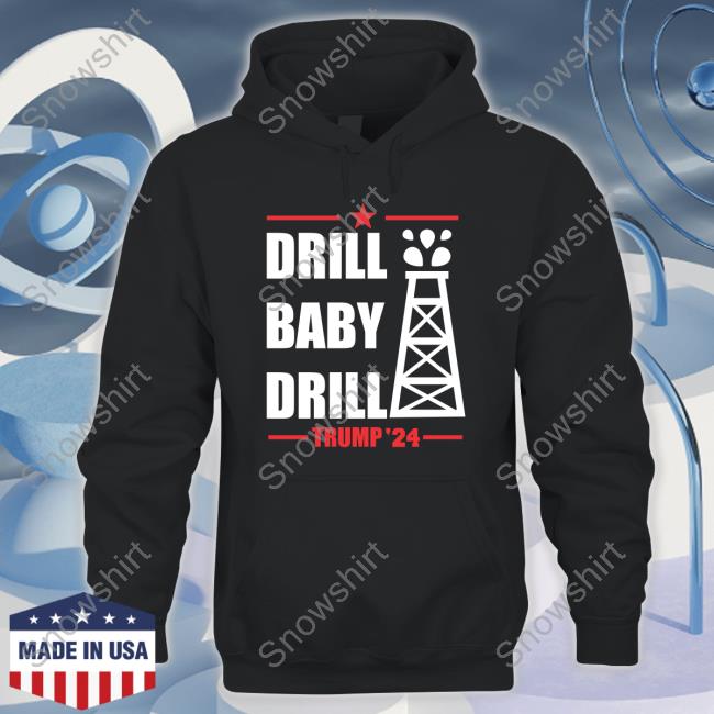 Drill Baby Drill Trump 24 Shirt Official Drill Baby Drill Trump 24 Tee Shirt
