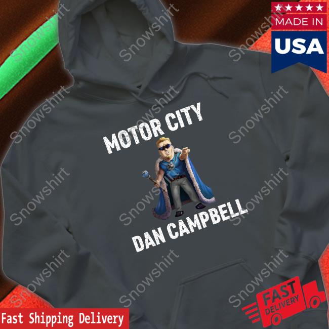 Motor City Dan Campbell Sweatshirt Motor City Dan Campbell Shirts