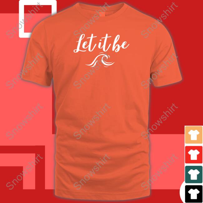 Joseph Petito Let It Be Shirt Gabby Petito Foundation Merch