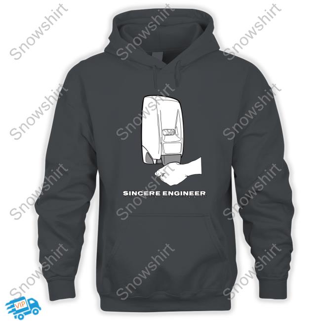 Sincere Engineer Soap Dispenser Shirts Official Sincere Engineer Soap Dispenser Tee Shirt