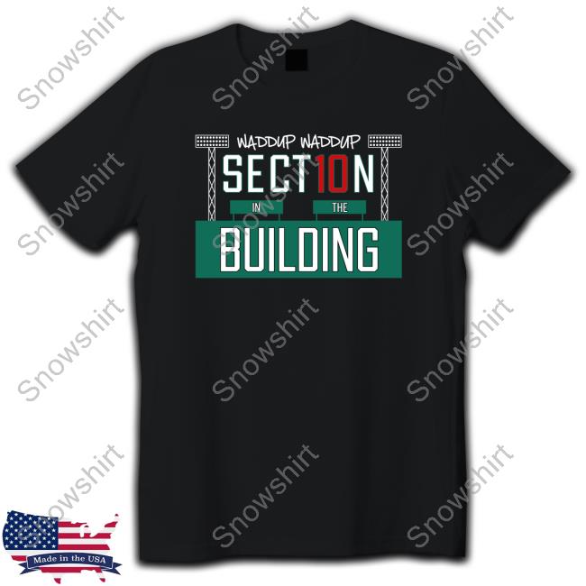 Official Waddup Waddup Section 10 In The Tees