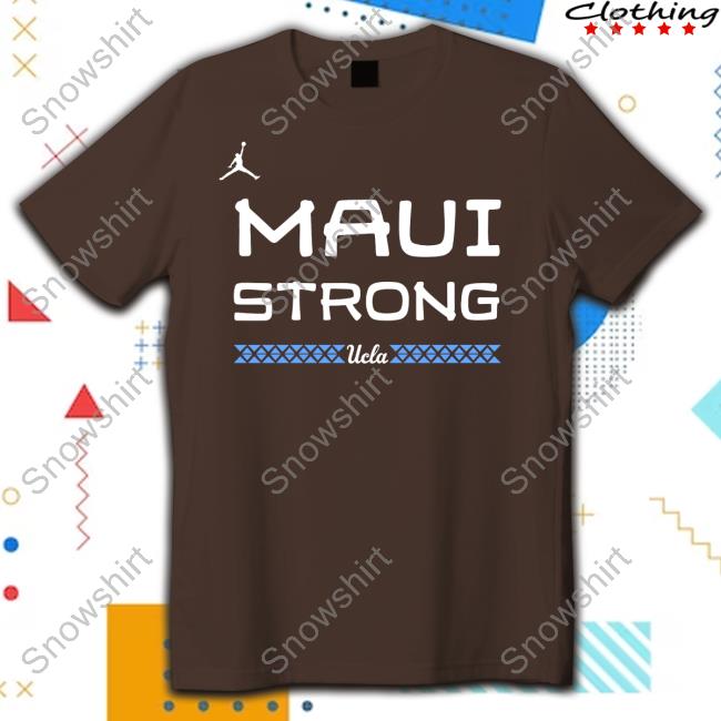 Ucla Maui Strong Long Sleeve Shirt Chip Kelly Ucla Maui Strong Hoodie