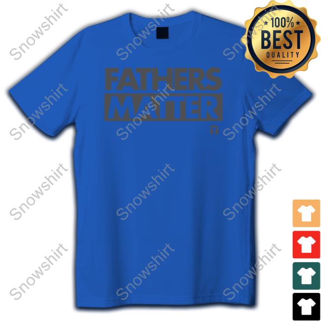 Fathers Matter Shirts Fathers Matter Sweatshirt The Officer Tatum Store