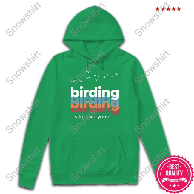 Official Birding Is For Everyone Wisco Birder Shirts