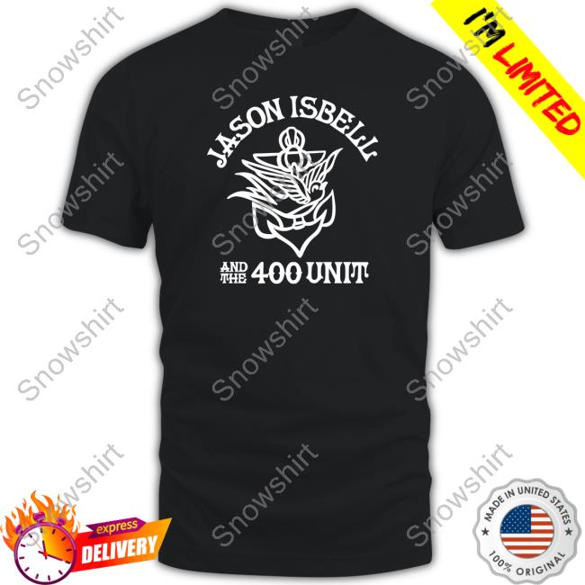 Portmerch Store Jason Isbell And The 400 Unit Shirts Jason Isbell And The 400 Unit T-Shirts