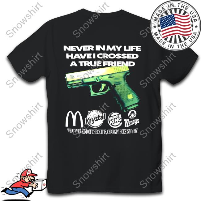 Never In My Le Have I Crossed A True Friend Top Shirt Official Triple Six Mafia Slap A Punk Bitch Shirts