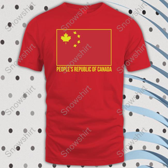 Official People's Republic Of Canada Chinese Flag Shirt
