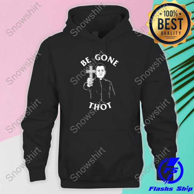 Jack Poso Be Gone Thot Sweatshirt
