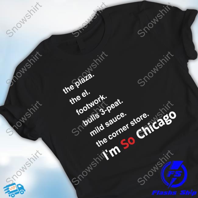 Official Shermann Dilla Thomas The Plaza The El Footwork Bulls 3-Peat Mild Sauce The Corner Store I'm So Chicago Shirts
