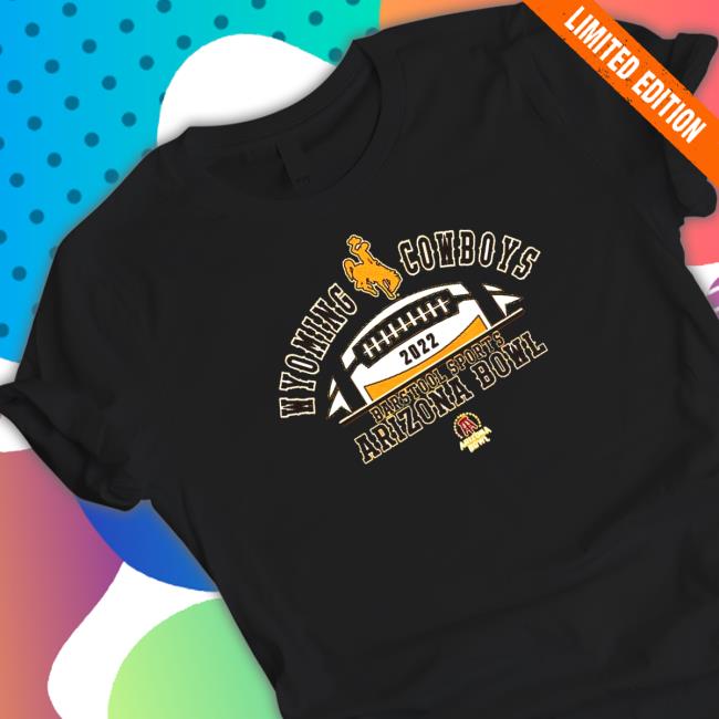 Wyoming Cowboys Arizona Bowl 2022 T-Shirt Official Wyoming Cowboys Arizona Bowl 2022 T Shirt