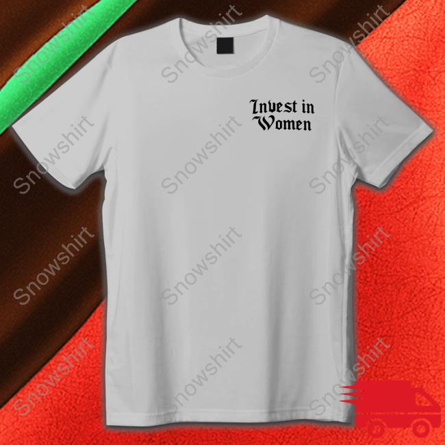Grant Williams Invest In Women Shirts