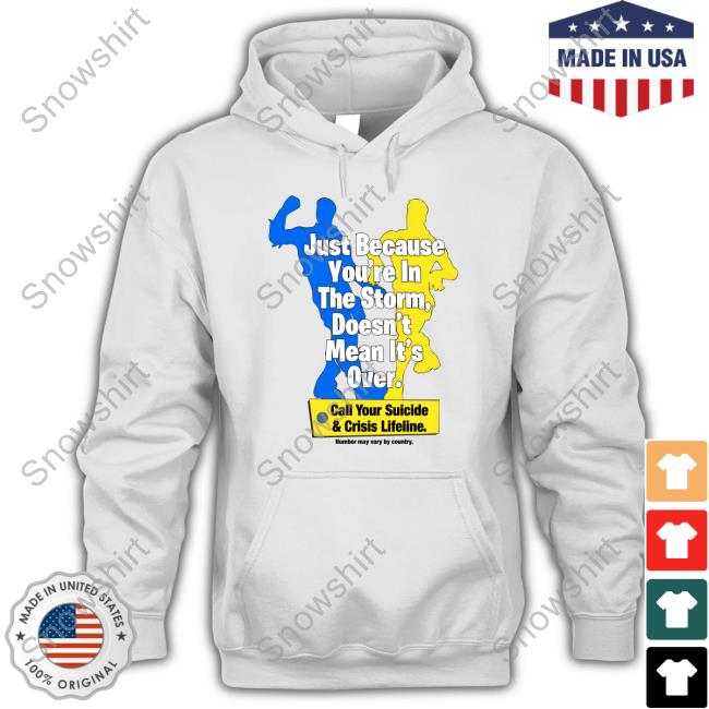 Just Because You're In The Storm Doesn't Mean It's Over Tee Shirt