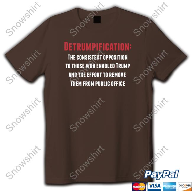 Beau Of The Fifth Column Detrumpification T-Shirt Official Detrumpification Tee Shirt