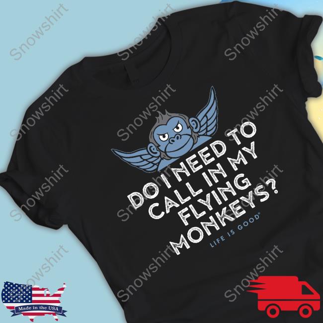 Official Do I Need To My Flying Monkeys Sweatshirt