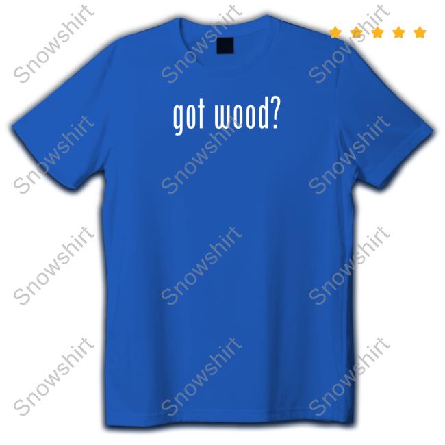 Got Wood Shirt Black Got Wood Tee Shirt
