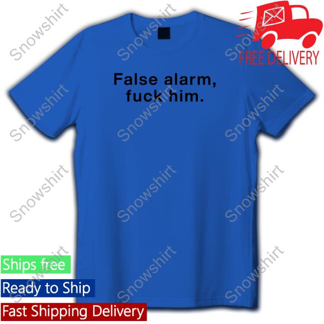 Official False Alarm Fuck Him T Shirts Official Megan Thee Stallion False Alarm Fuck Him Tee