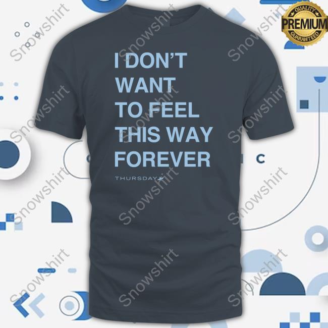 Thursday Merch I Don't Want To Feel This Way Forever Hooded Sweatshirt