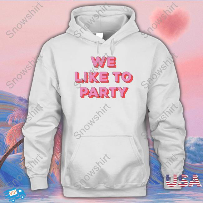 We Like To Party Tee