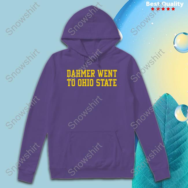 Dahmer Went To Ohio State Shirts Michigan Fan Dahmer Went To Ohio State Tee Shirt