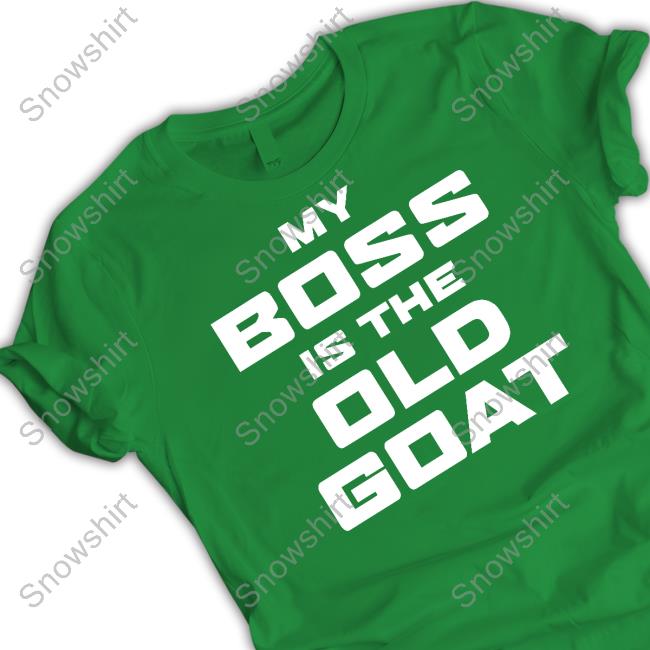 My Boss Is The Old Goat Shirt