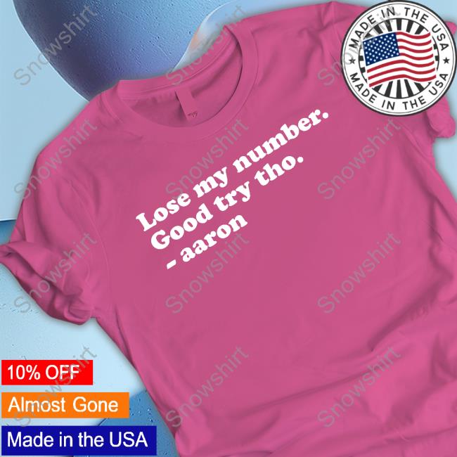 Official Lose My Number Good Try Tho Aaron Tee In The Clutch Shop Lose My Number Good Try Tho Aaron Long Sleeve Tee Shirt Sara Elyse