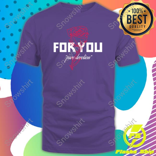 Foryouband Merch Pure Devotion Long Sleeve T Shirt For You Pure Devotion Crewneck Sweatshirt