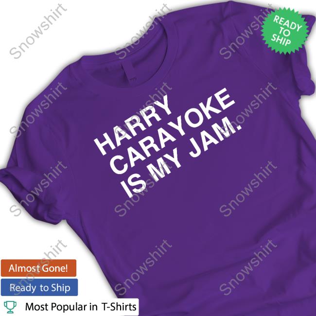 Official Harry Carayoke Is My Jam Shirt Harry Carayoke Is My Jam T Shirt