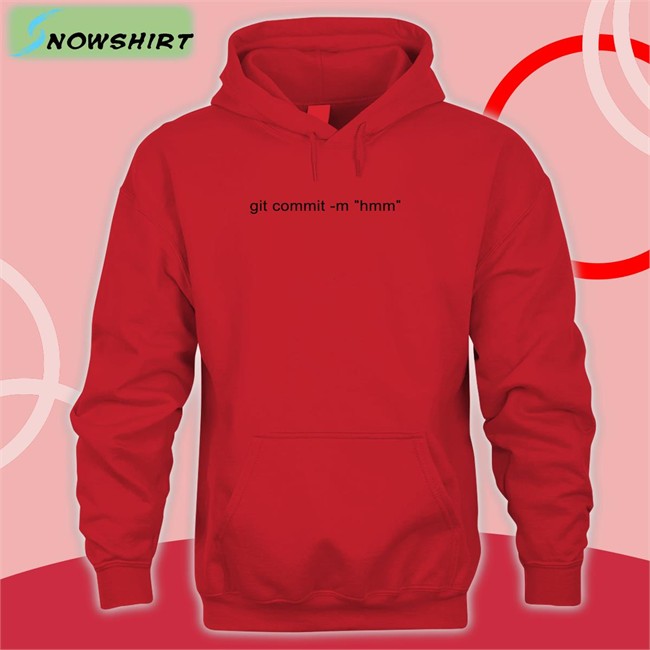Git Commit -M Hmm Crewneck Sweatshirt Git Commit -M Hmm Shirts