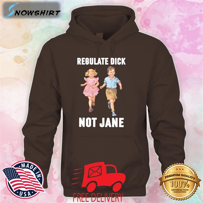 Donna Regulate Dick Not Jane Hooded Sweatshirt Dcl_60 Donna Regulate Dick Not Jane Crewneck Sweatshirt