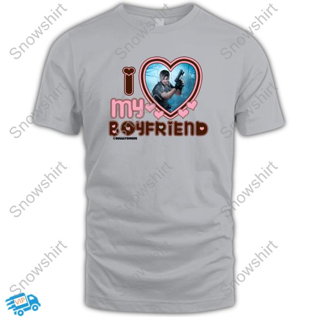 I Love My Boyfriend Leon Kennedy Hoodie Boyfriend Leon Kennedy Shirts