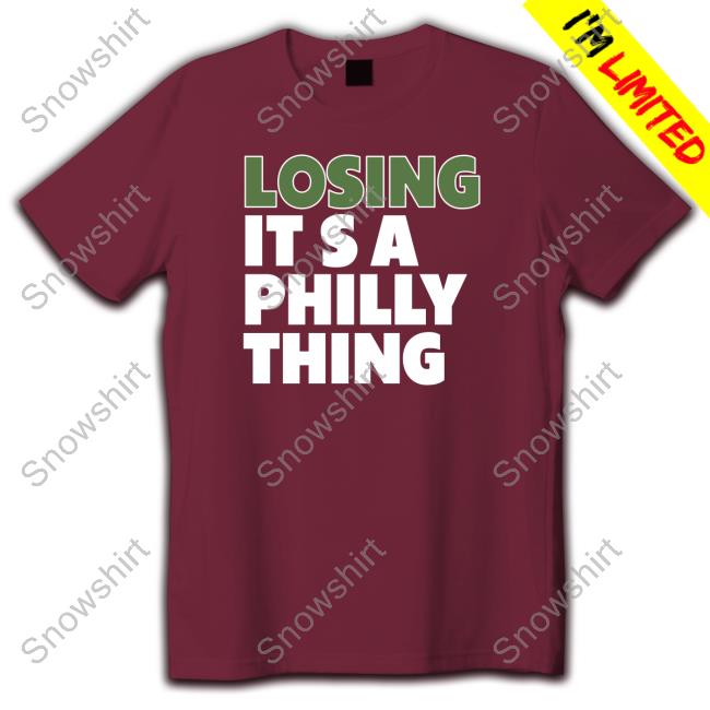 Losing It's A Philly Thing Limited Edition Long Sleeve T-Shirt