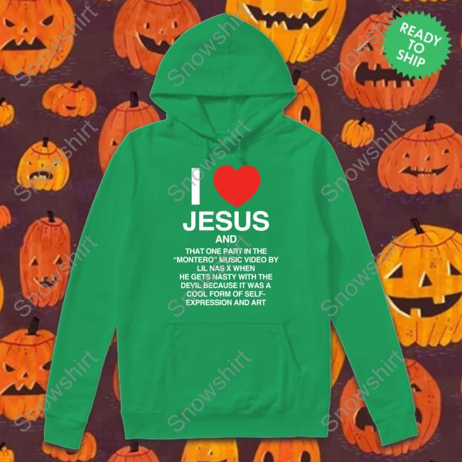Lil Nas X X Pizzaslime I Love Jesus And Montero Tee Shirt Lil Nas X Store Shirts That Go Hard I Love Jesus An That One Part In The Montero Music Video By Lil Nas X Shirt