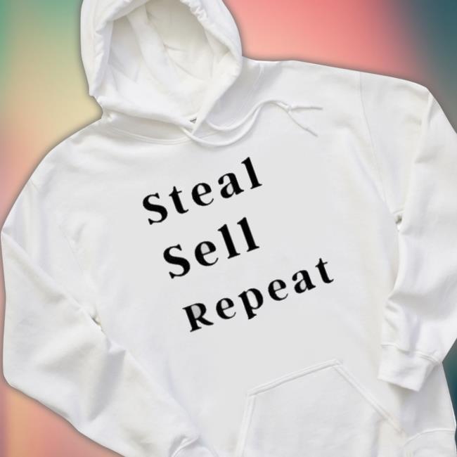 Steal Sell Repeat Classic Shirt