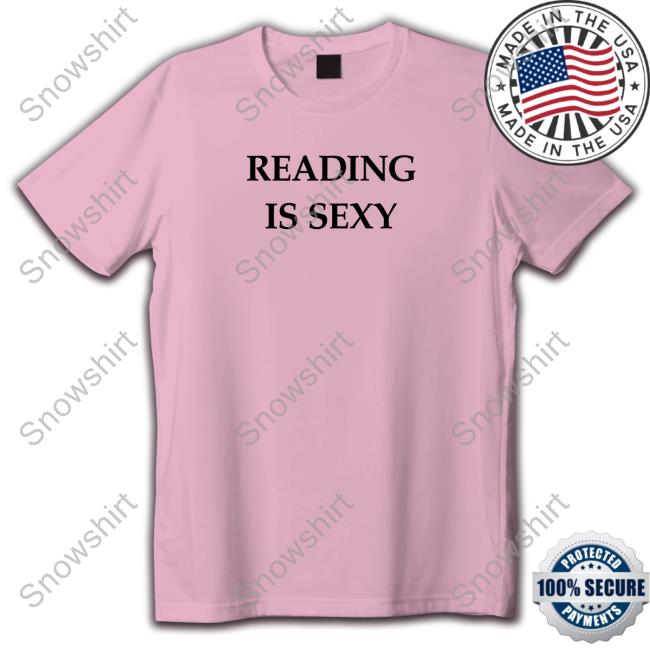 bookgirlie Reading Is Sexy Tee Reading Is Sexy Hoodie